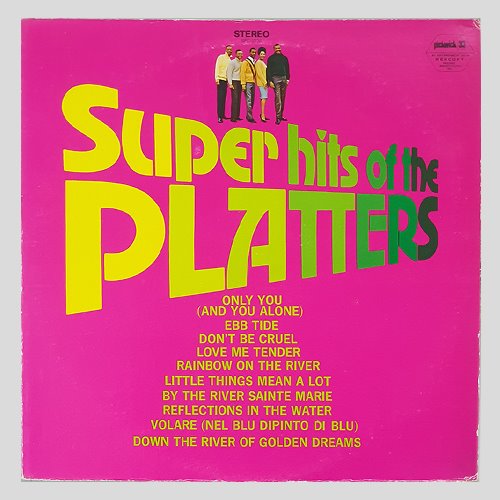 PLATTERS - SUPER HITS OF THE PLATTERS