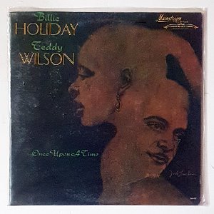 Billie Holiday,  Teddy Wilson  ‎– Once Upon A Time