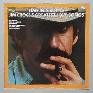 JIM CROCE&#039;S GREATEST LOVE SONGS - TIME IN A BOTTLE
