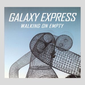 갤럭시 익스프레스(Galaxy Express) - 4집-Walking On Empty (CD)