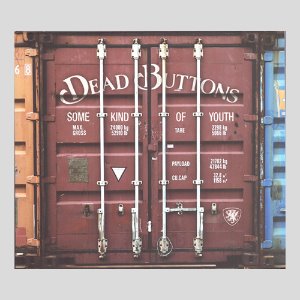 데드버튼즈(Dead Buttons) - Some Kind Of Youth (CD)
