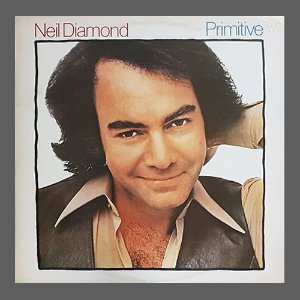 Neil Diamond - Primitive