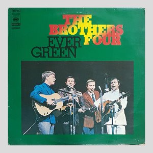 THE BROTHERS FOUR - EVER GREEN