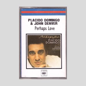 Placido Domingo &amp; John Denver - Perhaps Love/카세트테이프