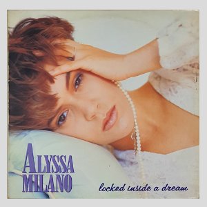 ALYSSA MILANO - LOCKED INSIDE A DREAM