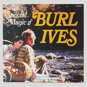Burl Ives – The Special Magic Of Burl Ives