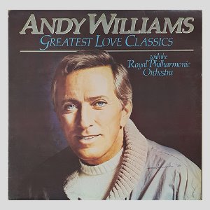 ANDY WILLIAMS - GREATEST LOVE CLASSICS