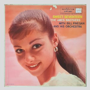The Ames Brothers With Bill Finegan And His Orchestra – Sweet Seventeen