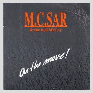 M.C.Sar &amp; the real McCoy - On the move, Pump up the jam