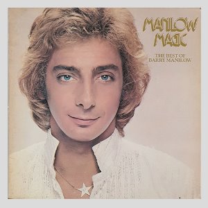 Barry Manilow - Manilow Magic; The Best Of Barry Manilow
