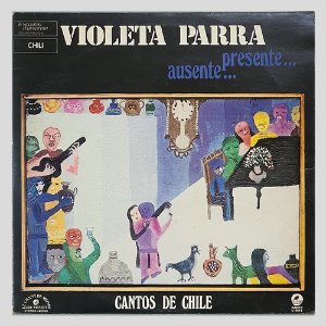 Violeta Parra – Ausente... Presente... Cantos De Chile/2LP