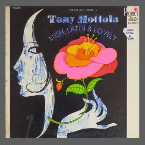 TONY MOTTOLA - LUSH, LATIN &amp; LOVELY