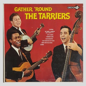 The Tarriers – Gather &#039;Round The Tarriers