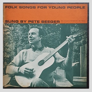 Pete Seeger – Folk Songs For Young People