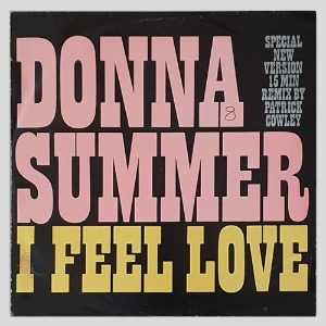 Donna Summer – I Feel Love (Special New Version) (15 Min Remix By Patrick Cowley)/45 RPM, Single