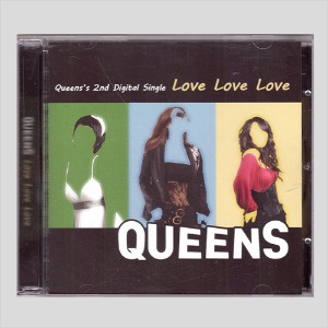 QUEENS&#039;s 2nd Digital Single - Love Love Love(CD)
